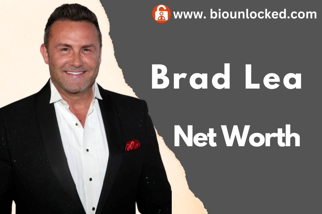 Brad Lea Net Worth 2023, Age, Wife, Daughter, Wiki And Podcast