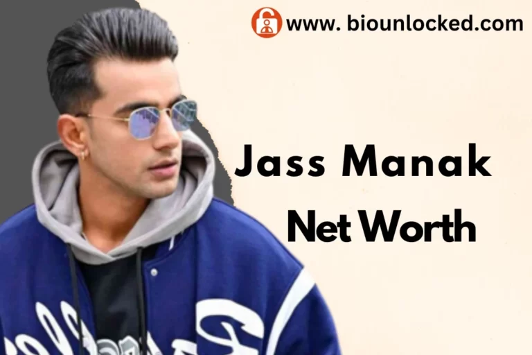 Jass Manak Net Worth 2023